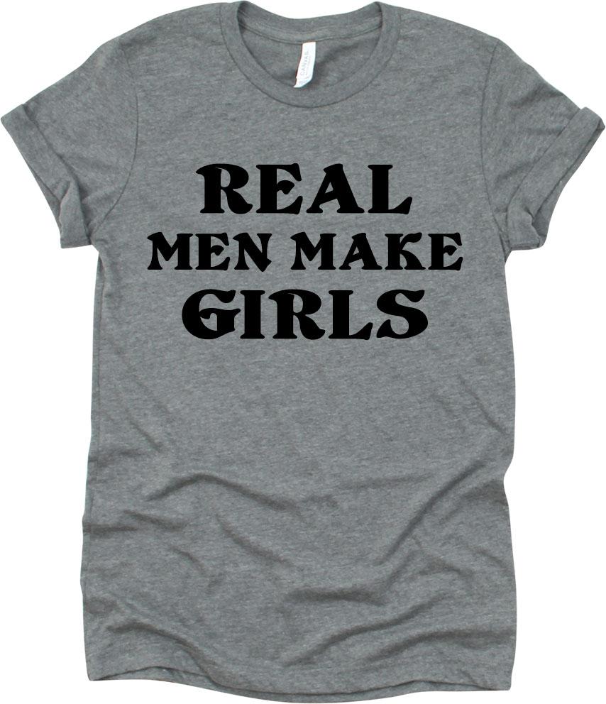 Real Men Make Girls