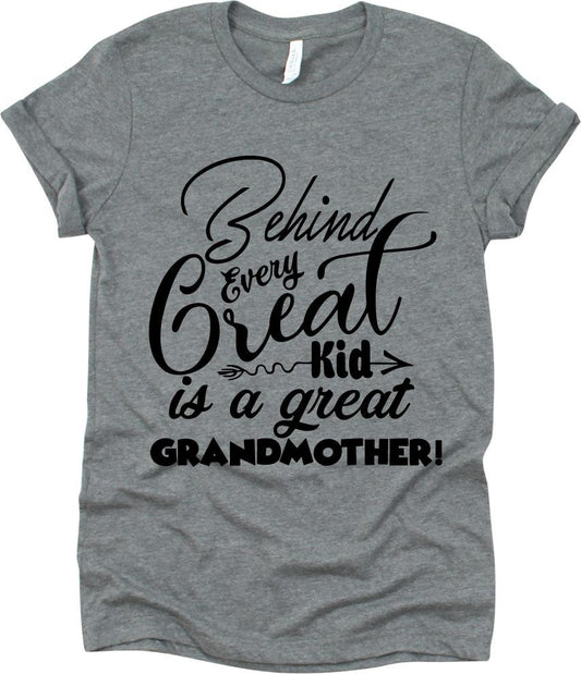Behind Every Great Kid Is A Great Grandmother