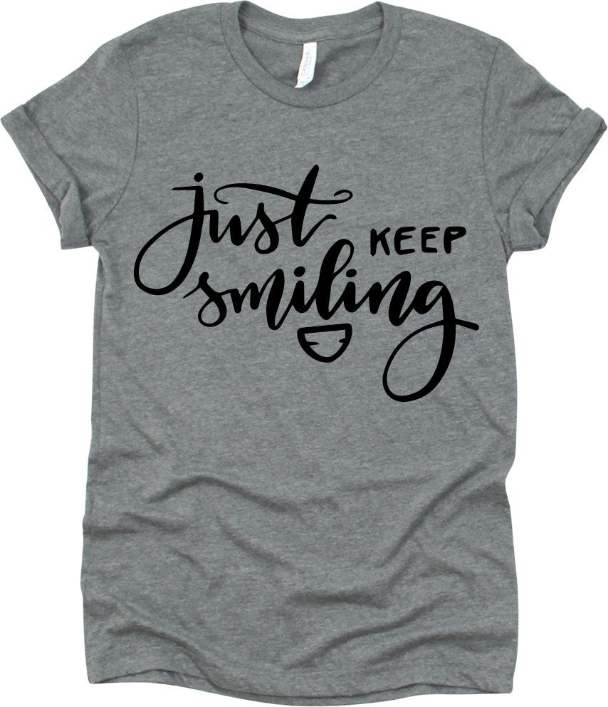 Just Keep Smiling
