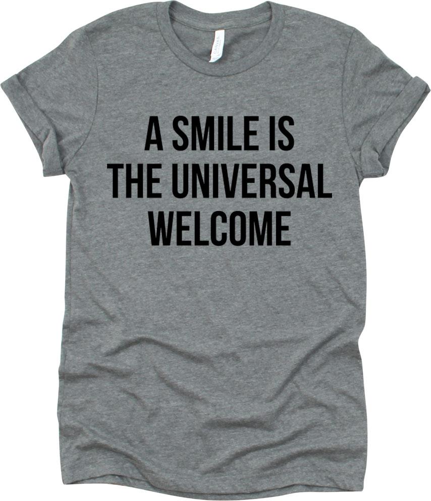 A Smile Is The Universal Welcome