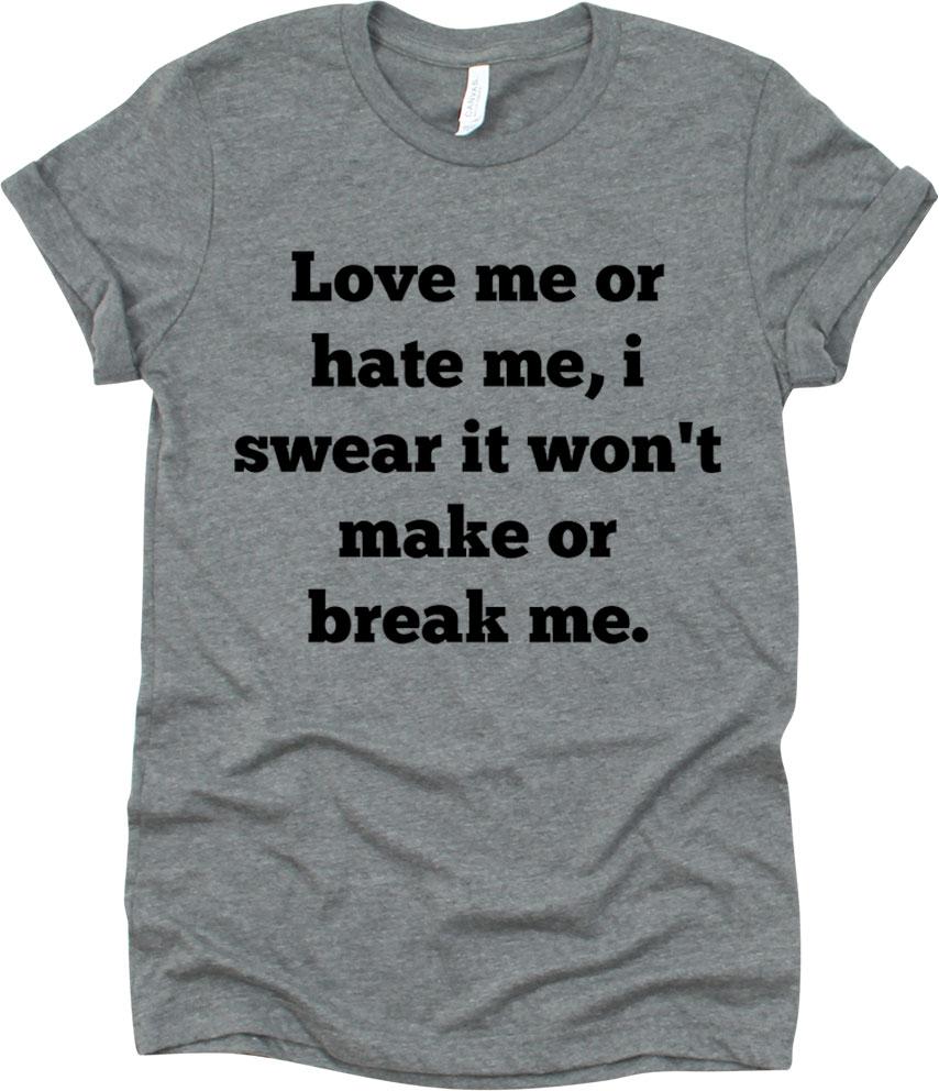 Love Me Or Hate Me