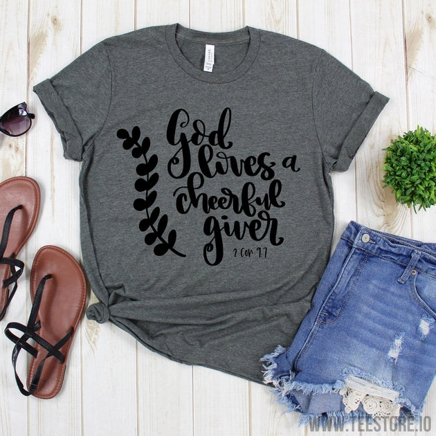www.teestore.io-Christian Shirt - God Loves A Cheerful Giver Tee - Christian T Shirt - Faith Shirt Tshirt Funny Sarcastic Humor Comical Tee | TeeStore.io
