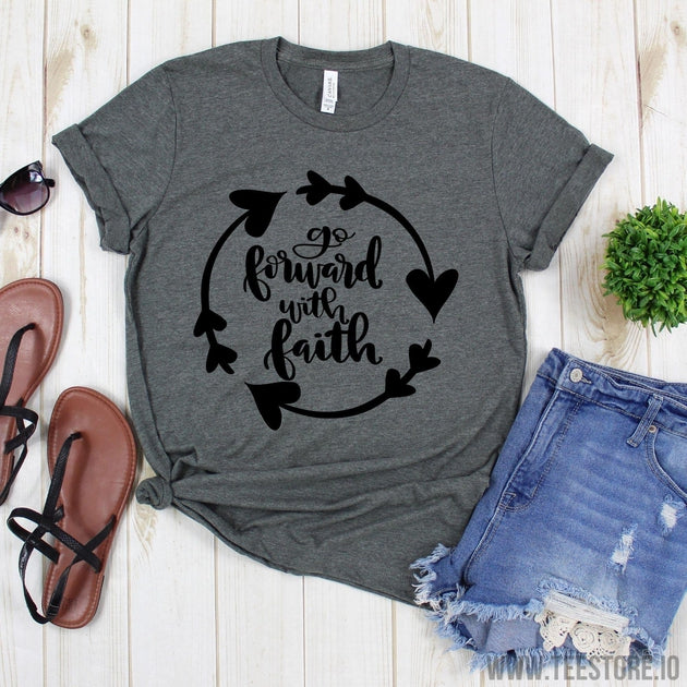 www.teestore.io-Christian Shirts - Go Forward With Faith Tee Shirt - Christian Shirt - Faith Shirts - Catholic Tee Shirt Tshirt Funny Sarcastic Humor Comical Tee | TeeStore.io