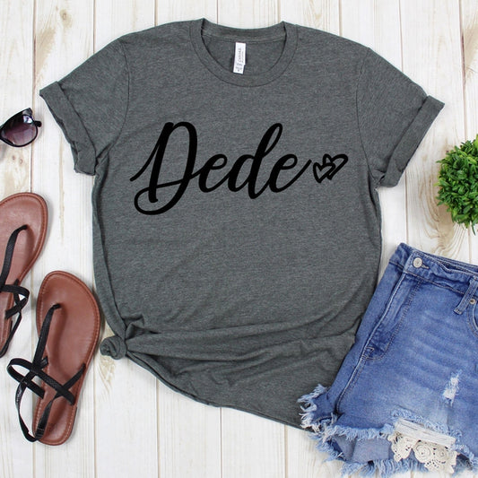 www.teestore.io-Dede Tee Shirt - Dede T Shirt - Gift For Grandma - Grandmother T Shirt - Dede Shirts - Grandmother Shirt Tshirt Funny Sarcastic Humor Comical Tee | TeeStore.io