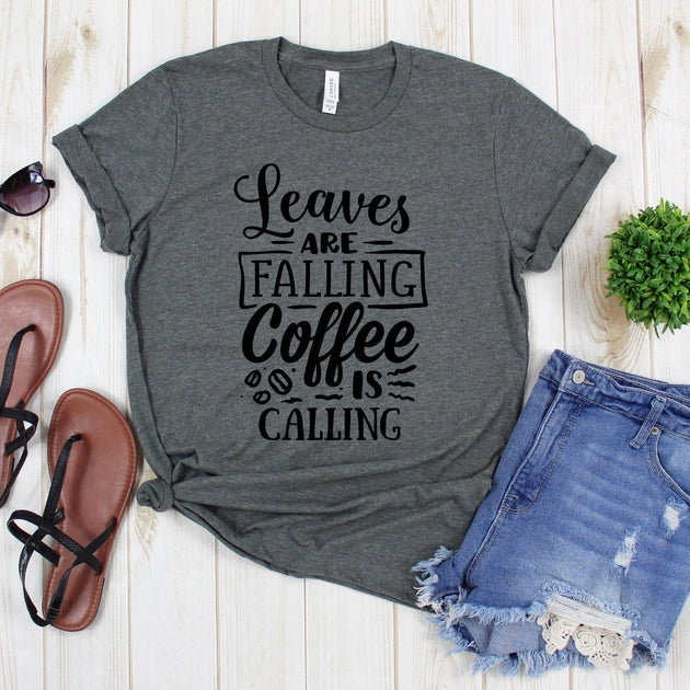www.teestore.io-Fall T Shirt - Leaves Are Falling Coffee Is Calling Three Nut - Fall Shirt - Autumn Shirts - Season Shirts Tshirt Funny Sarcastic Humor Comical Tee | TeeStore.io