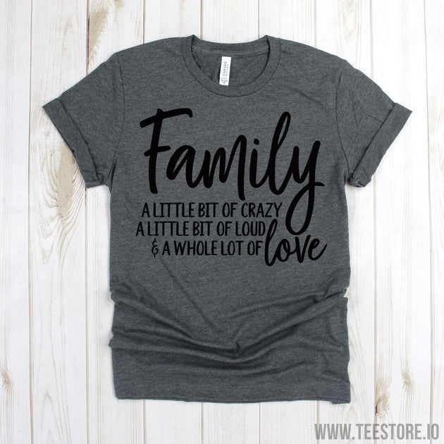 www.teestore.io-Farmhouse Shirt - Family A Little Bit Of Crazy A Little Bit Of Loud Shirts - Farm Shirt - Rooster T-shirt - Country Shirt - Farmer Shirt Tshirt Funny Sarcastic Humor Comical Tee | TeeStore.io
