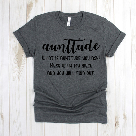 www.teestore.io-Gift For Aunt - Aunttude What is Aunttude You Ask Tee Shirt - Auntie Shirts - Funny Aunt T-shirt - Auntie Shirt - Aunt Tee Tshirt Funny Sarcastic Humor Comical Tee | TeeStore.io