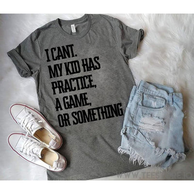 www.teestore.io-I Can't My Kid Has Practice A Game or Something