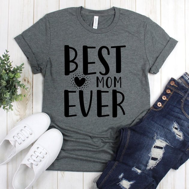 wwwteestoreio-Mom Tee - Best Mom Ever Tshirt - Mom Shirt - Shirts For Moms - Mother's Day Gift Tee Shirt - Mother Shirt
