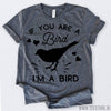 www.teestore.io-Valentines Day Shirt If You Are A Bird I'm A Bird Tshirt Funny Sarcastic Humor Comical Tee | TeeStore.io