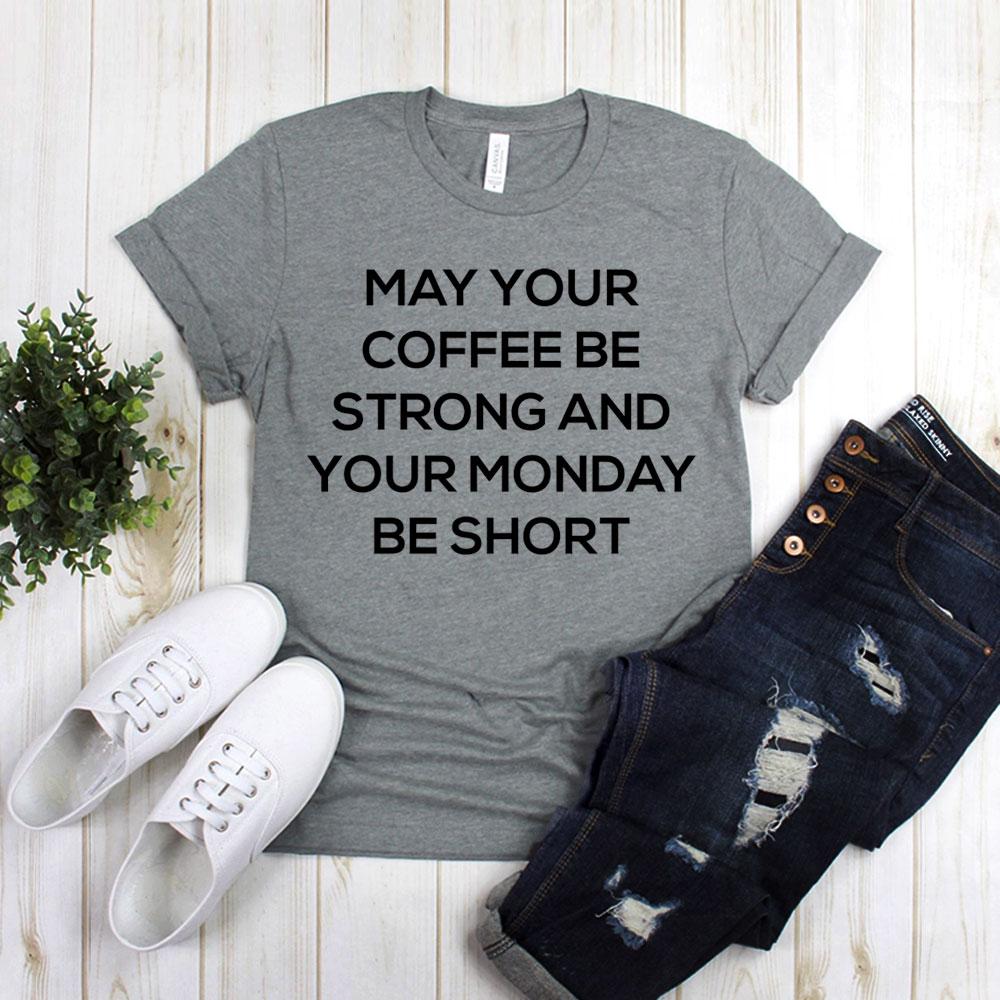 May Your Coffee Be Strong