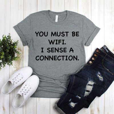You Must Be Wifi I Sense A Connection