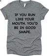 If You Run Like Your Mouth