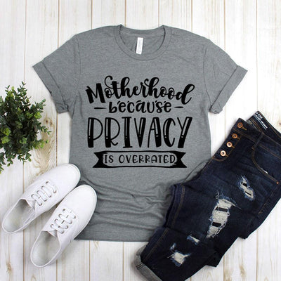 Motherhood Because Privacy