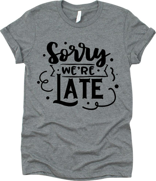 Sorry We're Late