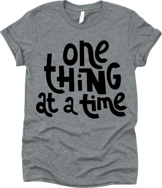 One Thing At A Time