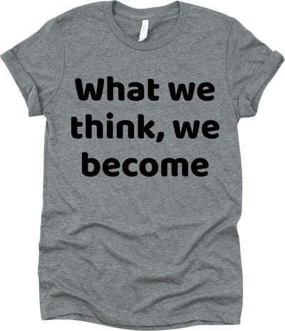 What We Think, We Become