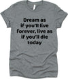 Dream As If You'll Live Forever