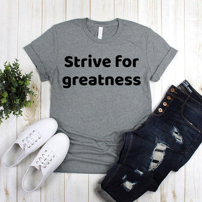 Strive For Greatness