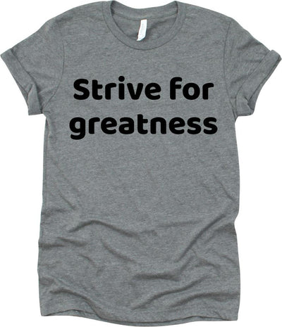 Strive For Greatness