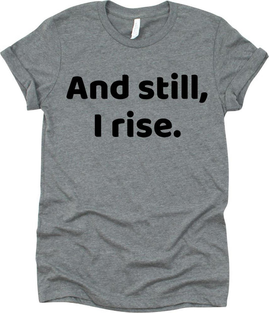 And Still, I Rise