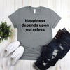 Happiness Depends Upon Ourselves