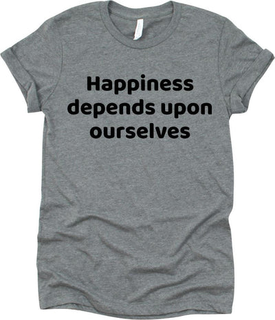 Happiness Depends Upon Ourselves