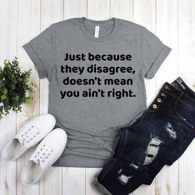 Just Because They Disagree