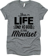 Your Life Is Only As Good As Your Mindset