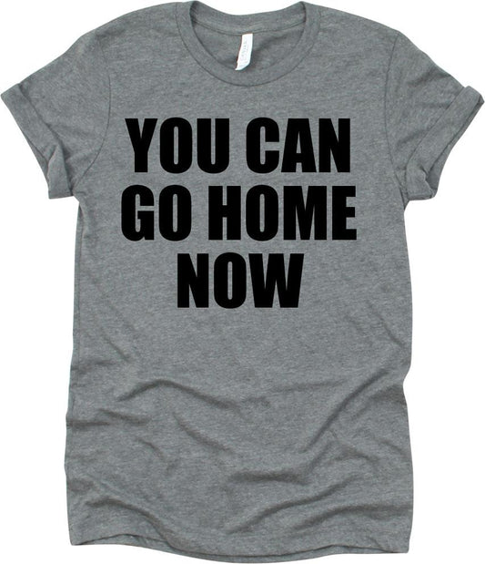 You Can Go Home Now