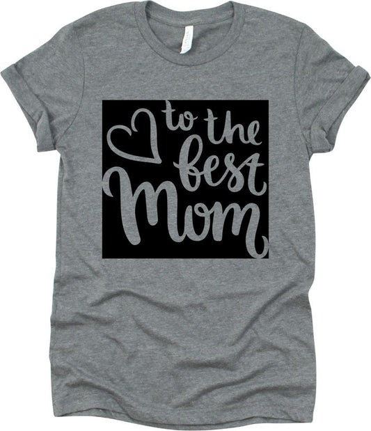 Love To The Best Mom