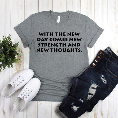 With The New Day Comes New Strength And New Thoughts