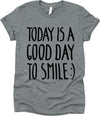 Today Is A Good Day To Smile