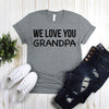 We Love You Grandpa