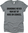 Grandmas Never Run Out Of Hugs Or Cookies