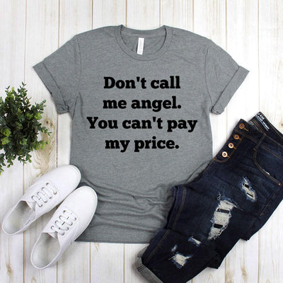 Don't Call Me Angel, You Can't Pay My Price