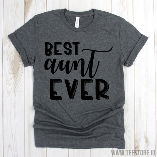 www.teestore.io-Aunt Tee - Best Aunt Ever Shirt - Aunt Shirts - Gift For Aunt - Aunt Tee Shirt - Favorite Aunt Shirts Tshirt Funny Sarcastic Humor Comical Tee | TeeStore.io
