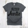 www.teestore.io-Auntie T Shirt - Blessed Auntie Tee Shirt - Funny Auntie Shirt - Gift For Auntie - Auntie Shirt - Auntie Shirts Tshirt Funny Sarcastic Humor Comical Tee | TeeStore.io