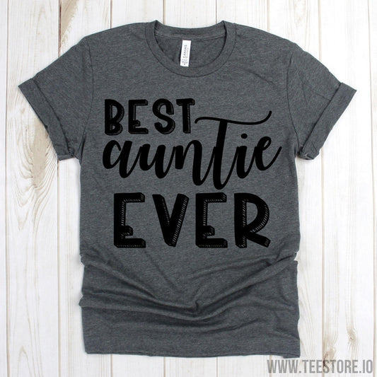 www.teestore.io-Auntie Tee - Best Auntie Ever Tee Shirt - Auntie Shirts - Gift For Auntie - Auntie Shirt Tshirt Funny Sarcastic Humor Comical Tee | TeeStore.io