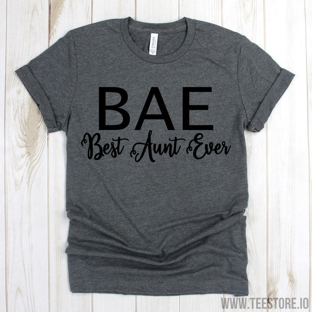 www.teestore.io-Auntie Tee Shirt - BAE Best Aunt Ever T Shirt - BAE T-Shirt - Auntie Shirt - Funny Aunt Shirt - Gift For Aunt Tshirt Funny Sarcastic Humor Comical Tee | TeeStore.io