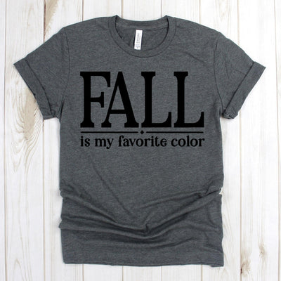 www.teestore.io-Autumn Shirts - Fall is My Favorite Color Uppercase Fall - Fall Shirts - Fall Tees - Fall Tee Shirt - Autumn Tee Tshirt Funny Sarcastic Humor Comical Tee | TeeStore.io