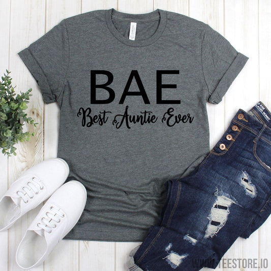 www.teestore.io-BAE Shirt - BAE Best Auntie Ever T Shirt - Auntie Shirts - Gift For Aunt - Funny Auntie Shirts - Aunt Tee Tshirt Funny Sarcastic Humor Comical Tee | TeeStore.io
