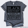 www.teestore.io-Black History Month Black History Is Part Of American History Tshirt Funny Sarcastic Humor Comical Tee | TeeStore.io