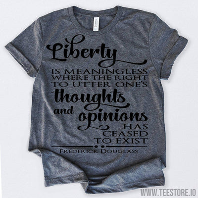 www.teestore.io-Black History Month Liberty Is Meaningless Where The Right To Utter Ones Thoughts Tshirt Funny Sarcastic Humor Comical Tee | TeeStore.io