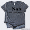 www.teestore.io-Black History Month Nah. Rosa Parks 1955 Tshirt Funny Sarcastic Humor Comical Tee | TeeStore.io