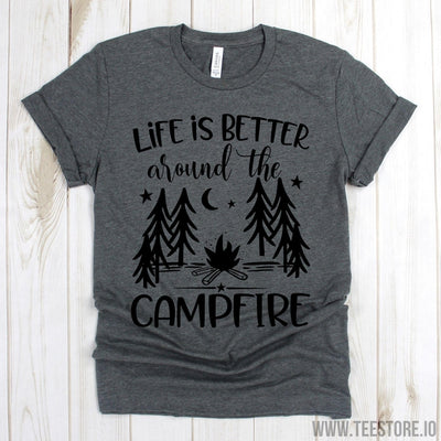 www.teestore.io-Camping Shirt - Life Is Better Around The Campfire Shirt - Road Trip Shirt - Summer Vacation Shirt - Traveling - Family Camping Tshirt Funny Sarcastic Humor Comical Tee | TeeStore.io