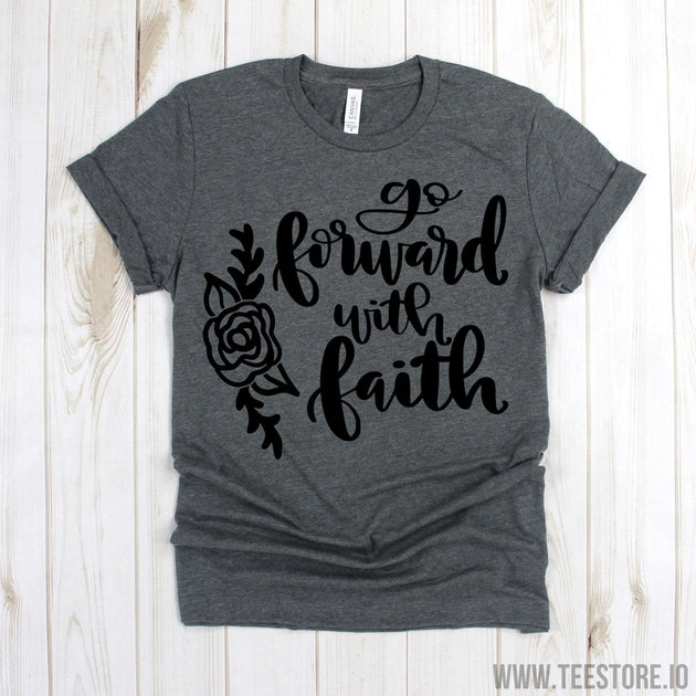 www.teestore.io-Christian Shirt - Go Forward With Faith Shirt - Christian T-shirt - Forgiven T-Shirt - Faith Based Shirt - Christian TShirt Tshirt Funny Sarcastic Humor Comical Tee | TeeStore.io