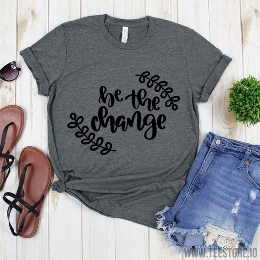 www.teestore.io-Christian Tee - Be The Change Tee Shirt - Church Shirt - Cute Christian Tee Shirt - Christian Tee Tshirt Funny Sarcastic Humor Comical Tee | TeeStore.io