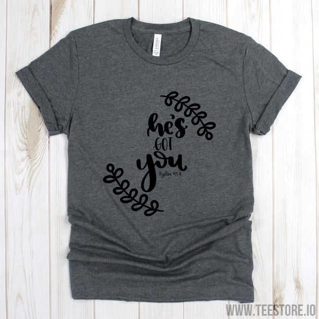 www.teestore.io-Christian Tee Shirt - He's Got You Psalm 91 4 T Shirt - Christian Shirt - Jesus Shirt - Bible Verse Tee Tshirt Funny Sarcastic Humor Comical Tee | TeeStore.io