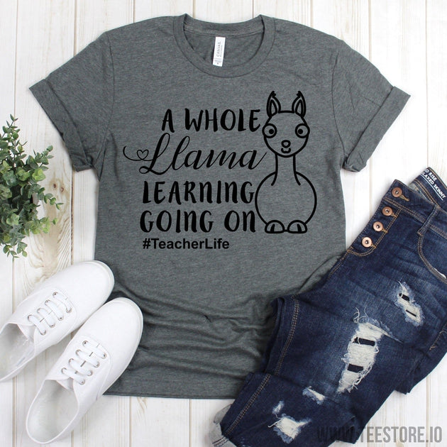 www.teestore.io-Cute Teacher T-Shirt - A Whole Llama Learning Going On #TeacherLife T Shirt - Teacher Shirt - Teacher Appreciation Shirt - Gift For Teachers Tshirt Funny Sarcastic Humor Comical Tee | TeeStore.io